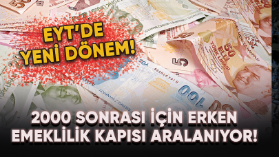 EYT’de yeni dönem! 2000 sonrası sigorta girişliler için erken emeklilik kapısı aralanıyor!