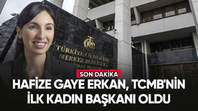 Hafize Gaye Erkan, TCMB'nin ilk kadın başkanı oldu