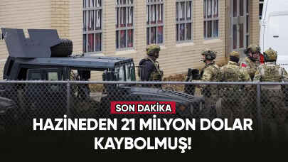 Hazineden 21 milyon dolar kaybolmuş!