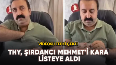 THY, Şırdancı Mehmet'i Kara Listeye Aldı