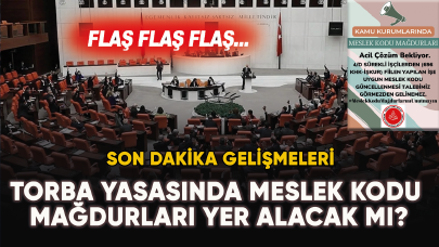 Torba yasasında meslek kodu mağdurları yer alacak mı? Son dakika gelişmeleri