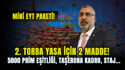 2. torba yasa için 2 madde!  Mini EYT paketi! 5000 prim eşitliği, taşerona kadro, Staj...