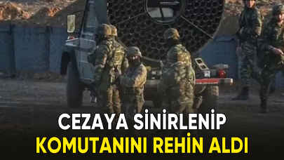 Astsubay, aldığı cezaya sinirlenip komutanını rehin tuttu