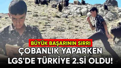 Çobanlık yaparken LGS'de Türkiye 2.si oldu! Başarısının sırrını tek tek açıkladı