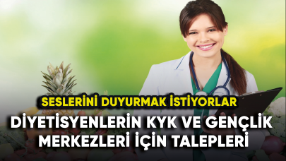 Diyetisyenlerin KYK ve Gençlik merkezleri için talepleri