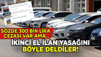 İkinci el araçlardaki ilan yasağını vatandaş böyle deldi!