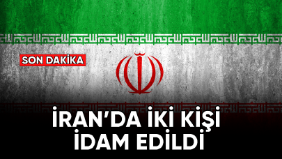 İran'da 2 kişi idam edildi