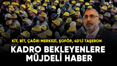 KİT, BİT, çağrı merkezi, şoför, 4D'li taşeron işçilerine kadro bekleyenlere müjdeli haber