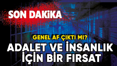 Mahküm ve aileleri genel af istiyor: Adalet ve insanlık için bir fırsat