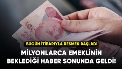 Milyonlarca emeklinin beklediği haber sonunda geldi! Bugün itibarıyla resmen başladı