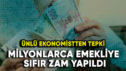 Milyonlarca emekliye sıfır zam yapıldı! Ünlü ekonomistten tepki