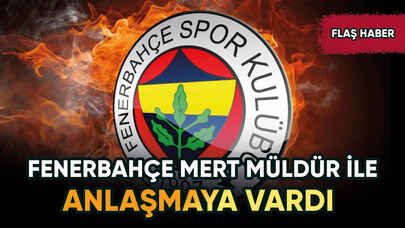 Fenerbahçe Mert Müldür ile anlaştı