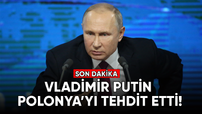 Putin, Polonya'yı tehdit etti!