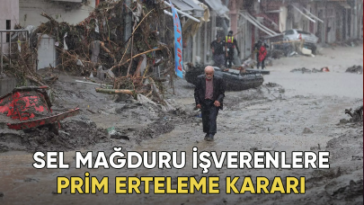 Sel mağduru işverenlere prim erteleme kararı