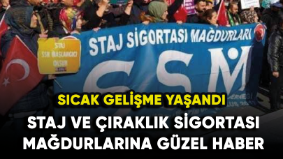 Staj ve çıraklık sigortası mağdurlarına güzel haber