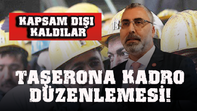 Taşerona kadro düzenlemesi! Kapsam dışı kaldılar