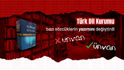 Aman dikkat! TDK bazı sözcüklerin yazımını değiştirdi