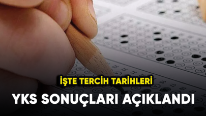 YKS sonuçları açıklandı... İşte tercih tarihleri