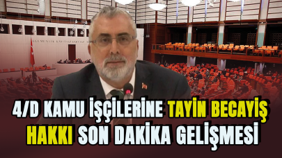 4/D kamu işçilerine tayin becayiş hakkı son dakika gelişmesi