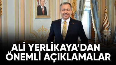 Ali Yerlikaya'dan önemli açıklamalar