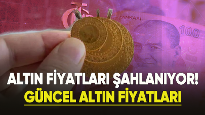 Altın Fiyatları Şahlanıyor! İşte piyasada son durum...