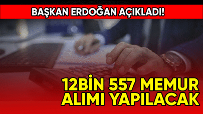 Başkan Erdoğan imzaladı: Kamuya 12 bin 557 memur alımı yapılacak