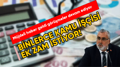 Binlerce kamu işçisi ek zam istiyor!