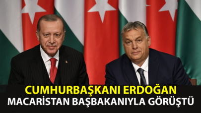 Cumhurbaşkanı Erdoğan Macaristan Başbakanı Orban ile görüştü