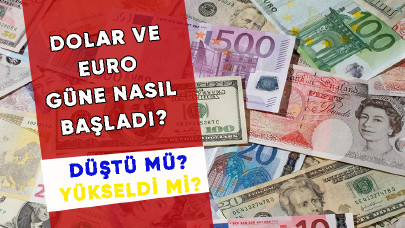 Dolar, Euro Kaç TL oldu?