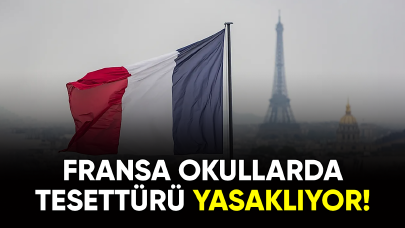 Fransa, okullarda tesettürü yasaklıyor!