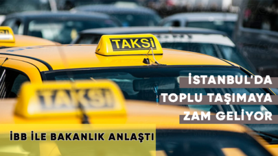 İstanbul'da toplu taşımaya zam geliyor