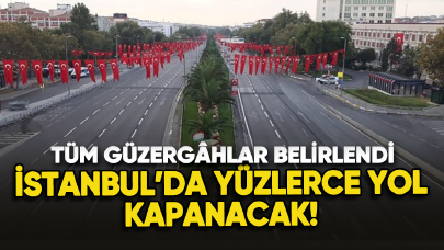 İstanbullular dikkat! O yollar kapatıldı