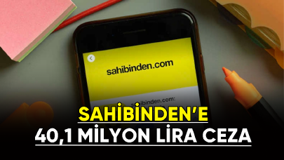 Sahibinden.com'a 40,1 milyon lira ceza