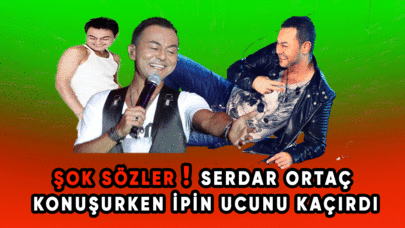 Şok sözler ! Serdar Ortaç konuşurken ipin ucunu kaçırdı