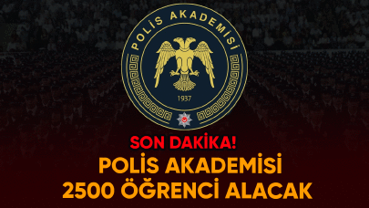 Son Dakika! Polis Akademisi 2 bin 500 öğrenci alacak