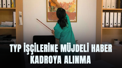 TYP İşçileri için müjde: Kadroya alınma