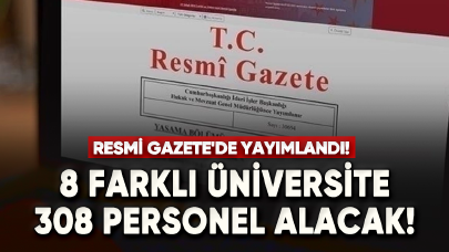 8 farklı üniversite 308 personel alacak!