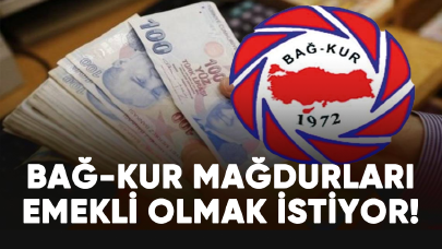 Bağ-Kur tescil ve ihya mağdurları emekli olmak istiyor!