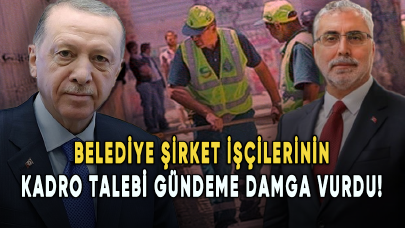 Belediye şirket işçilerinin kadro talebi gündeme damga vurdu!