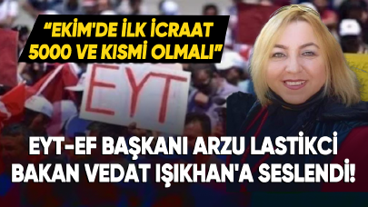 EYT-EF Başkanı Lastikçi Bakan Işıkhan'a seslendi: Ekim'de İlk İcraat 5000 ve Kısmi olmalı