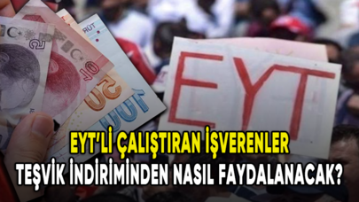 EYT’li çalıştıran işverenler teşvik indiriminden nasıl faydalanacak?