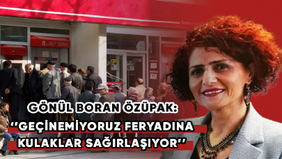 Gönül Boran Özüpak: Geçinemiyoruz feryadına kulaklar sağırlaşıyor