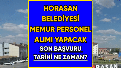 Horasan Belediyesi memur personel alımı yapacak