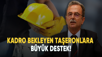 Kadro bekleyen taşeron işçilere büyük destek!