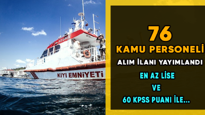 Kıyı Emniyeti 76 Kamu Personeli Alımı İlanı