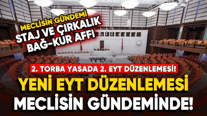 Meclisin gündemi belli oldu! 2. Torba yasada emeklilik reformu geliyor!