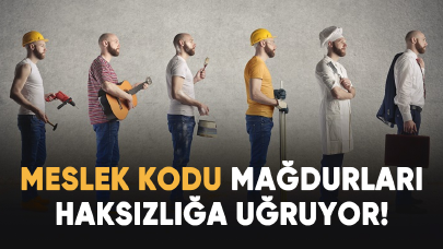 Meslek Kodu Mağdurları Haksızlığa Uğruyor!