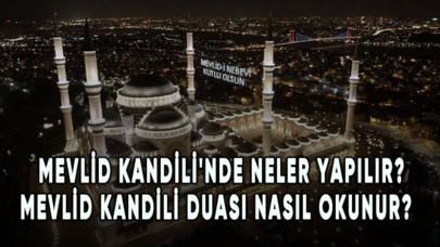 Mevlid Kandili nedir? Mevlid Kandili'nde neler yapılır? Mevlid Kandili duası nasıl okunur?