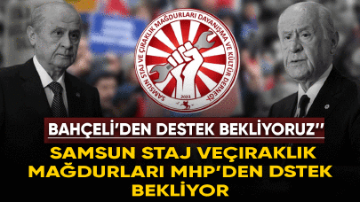 Samsun Staj ve Çıraklık Mağdurları MHP'den destek bekliyor