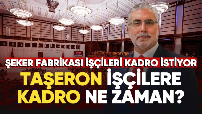 Şeker fabrikaları taşeron işçileri kadro müjdesini bekliyor!